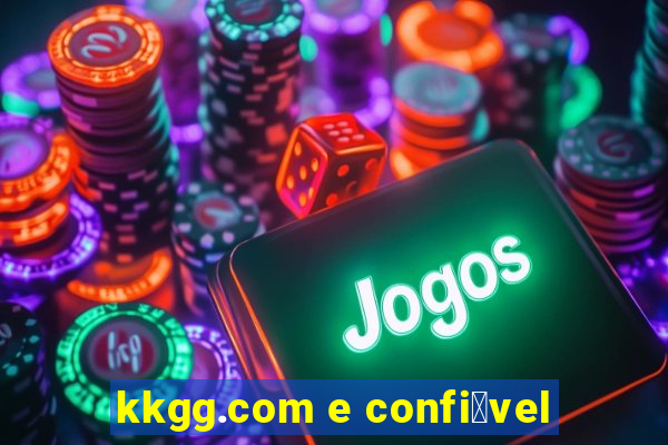 kkgg.com e confi谩vel